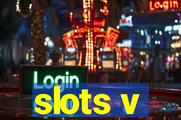 slots v