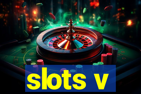 slots v