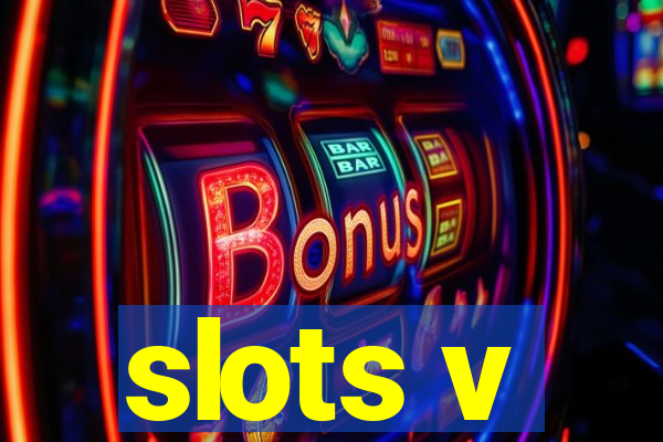 slots v