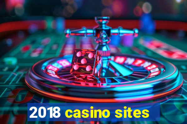 2018 casino sites