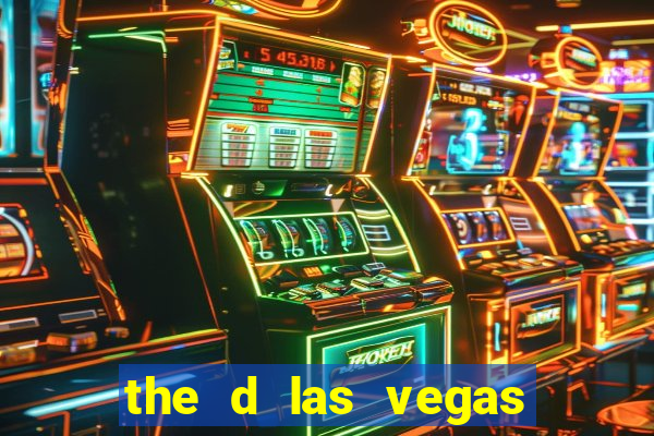 the d las vegas hotel and casino