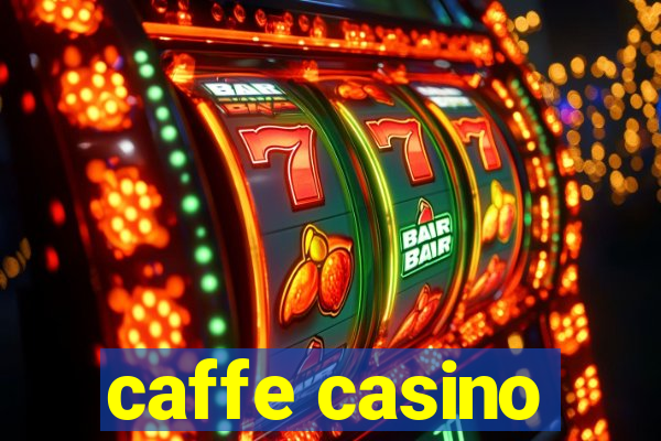 caffe casino