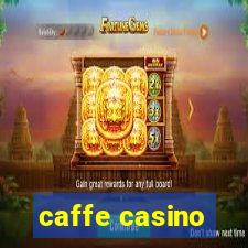 caffe casino