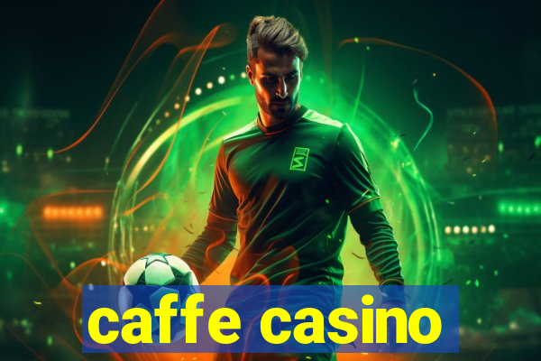 caffe casino