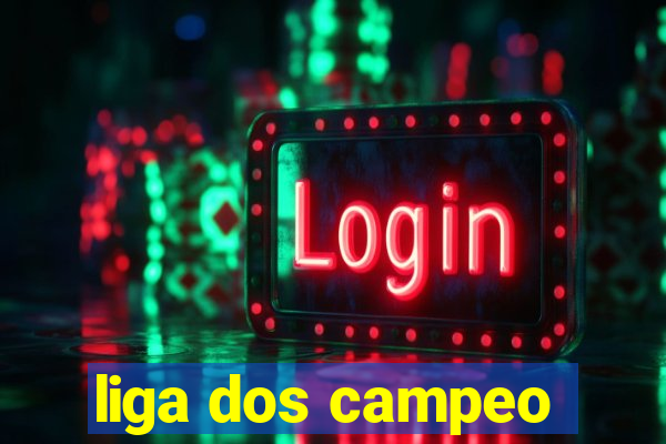 liga dos campeo