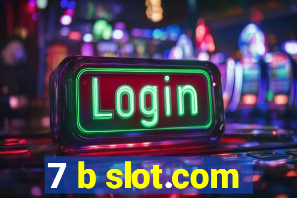 7 b slot.com