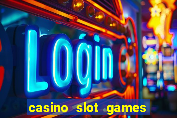 casino slot games real money