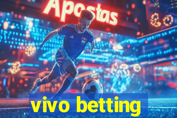 vivo betting