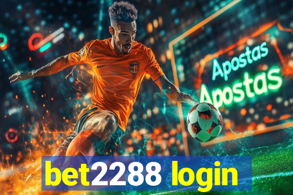 bet2288 login