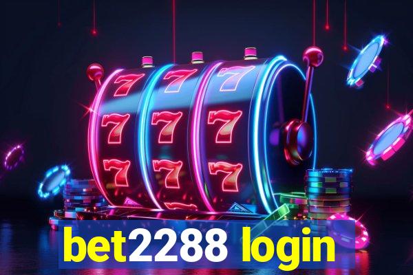 bet2288 login