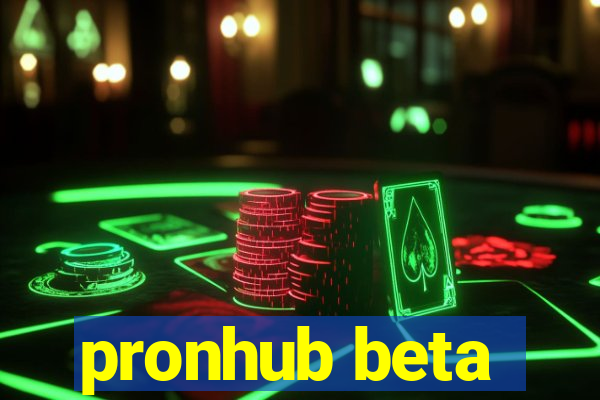 pronhub beta