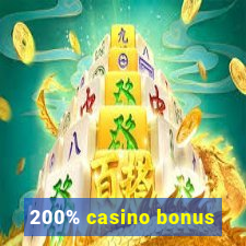 200% casino bonus