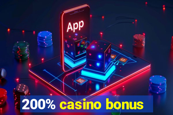 200% casino bonus