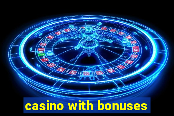 casino with bonuses