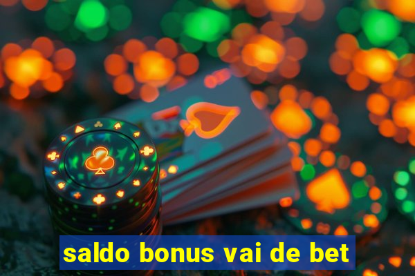 saldo bonus vai de bet