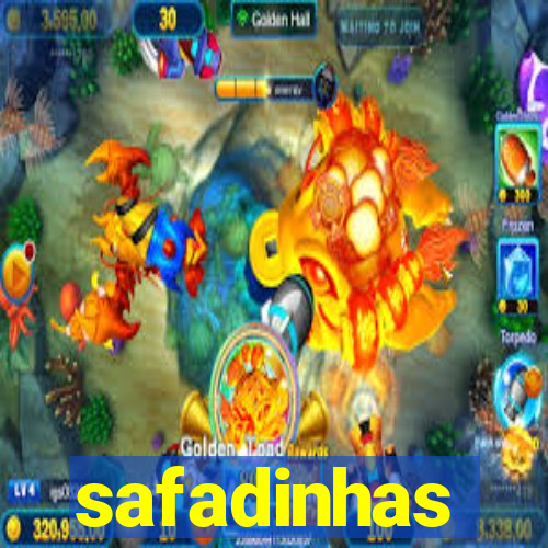 safadinhas