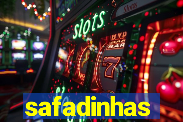 safadinhas