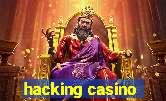 hacking casino