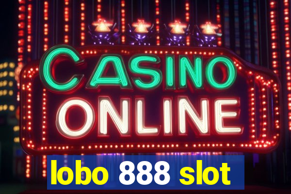 lobo 888 slot