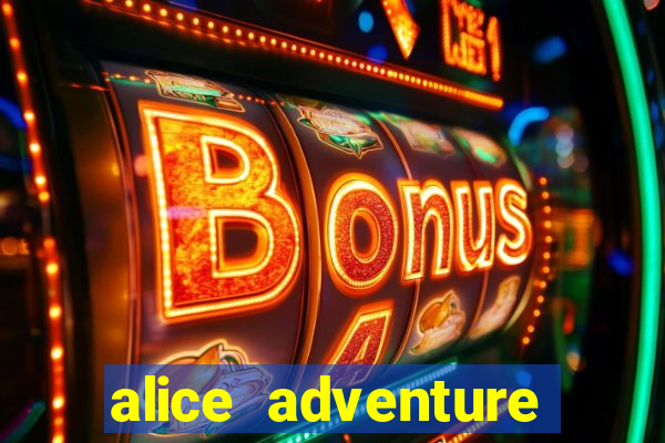 alice adventure slot free play