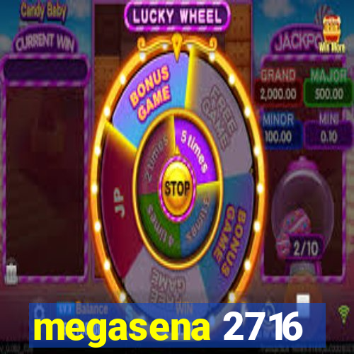 megasena 2716