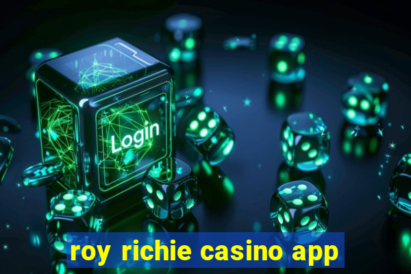 roy richie casino app