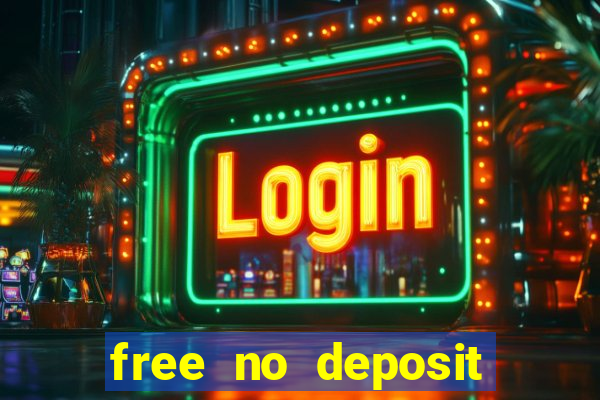 free no deposit casino money