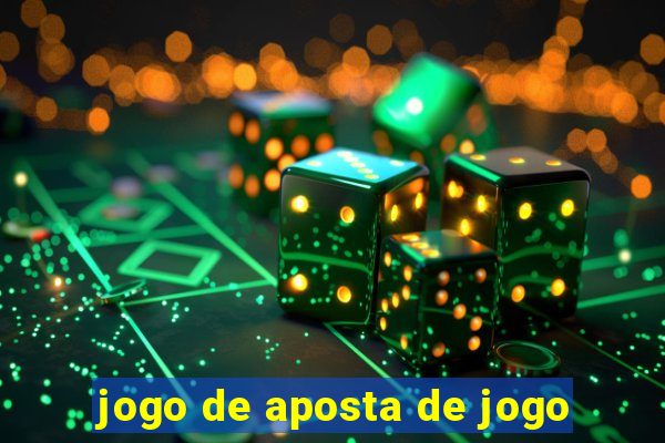 jogo de aposta de jogo