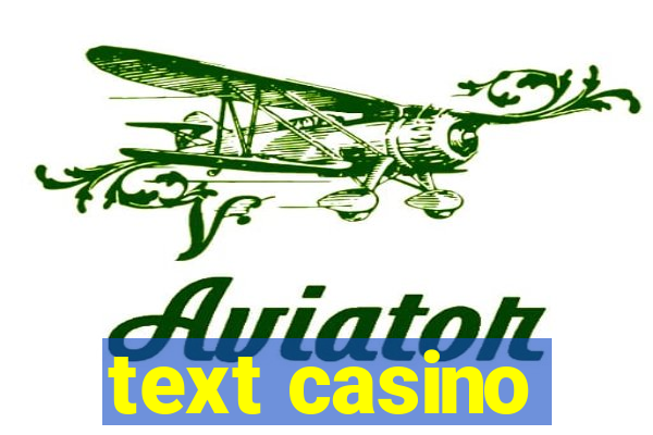 text casino