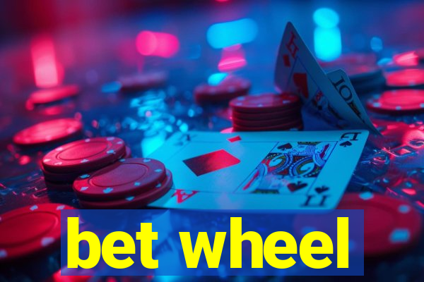 bet wheel