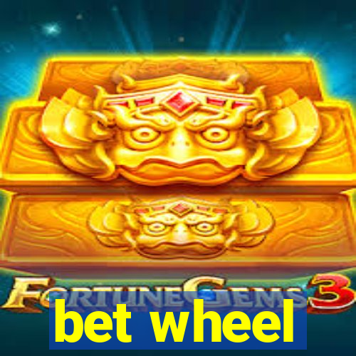 bet wheel