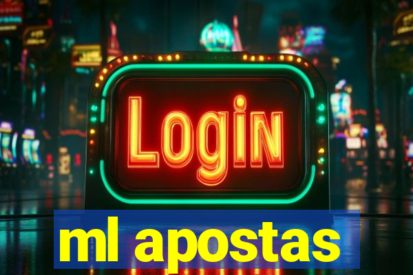 ml apostas