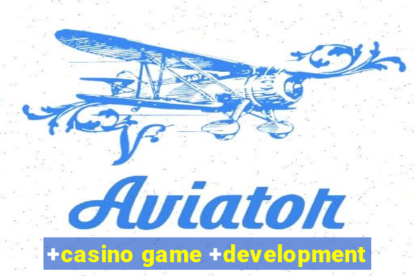 +casino game +development