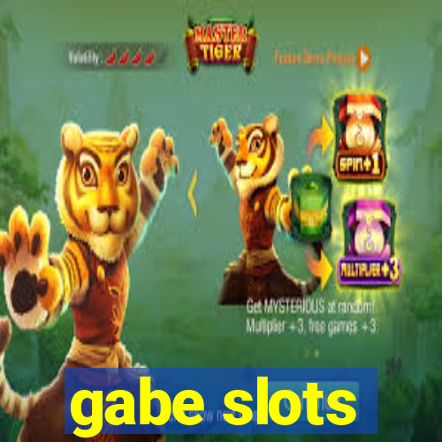 gabe slots