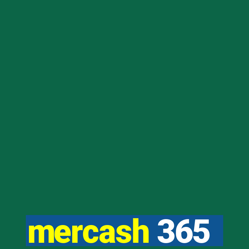 mercash 365