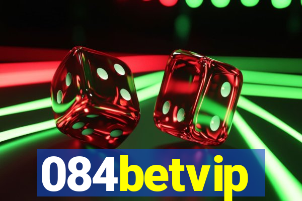 084betvip