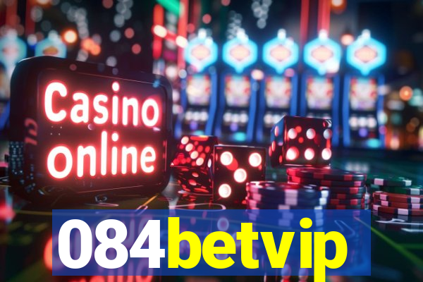 084betvip