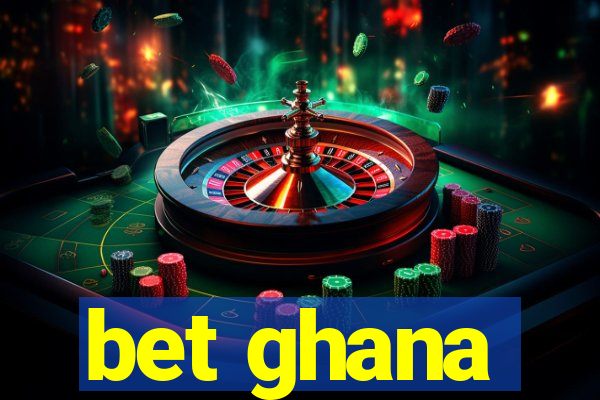 bet ghana