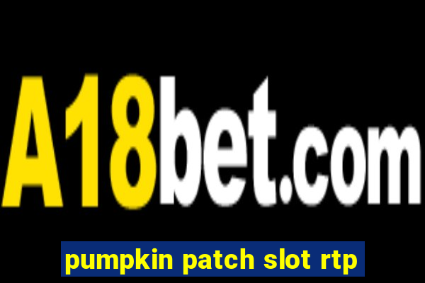 pumpkin patch slot rtp