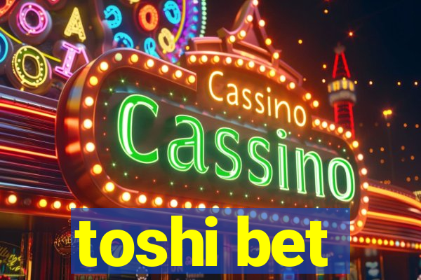 toshi bet