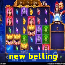 new betting