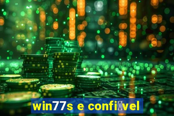 win77s e confi谩vel