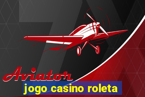 jogo casino roleta