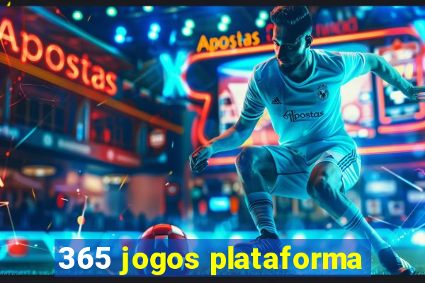 365 jogos plataforma