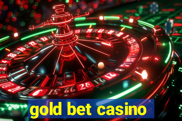 gold bet casino