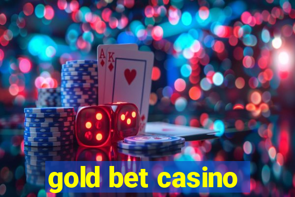 gold bet casino