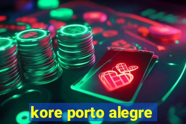 kore porto alegre