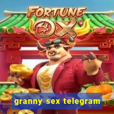 granny sex telegram