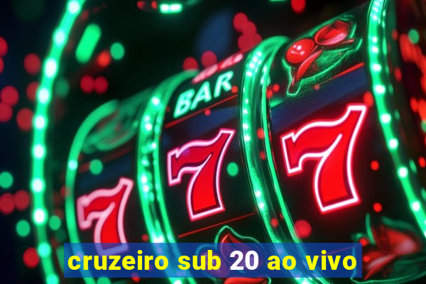 cruzeiro sub 20 ao vivo