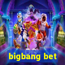 bigbang bet